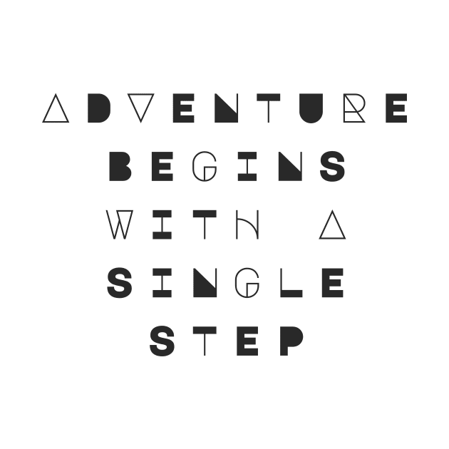 Adventure Begins With A Single Step by Wanderlust Clothing Co.