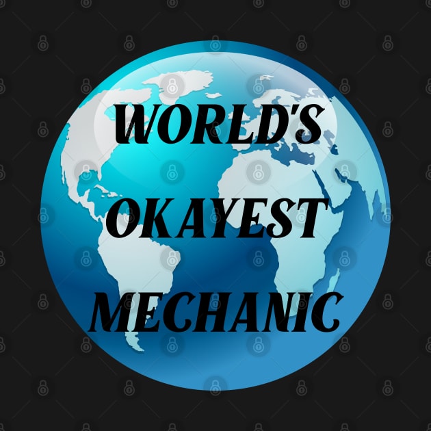 worlds okayest mechanic by Ericokore