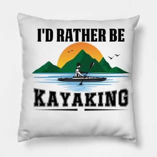 I'D Rather Be At The Lake Kayaking Pillow