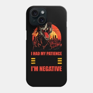 Man Womens I Had My Patience Tested I'm Negative Funny sarcasm Phone Case