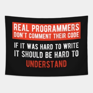 Real Programmers Don't Comment - Funny Programming Jokes - Dark Color Tapestry