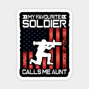 My Favorite Soldier Calls Me Aunt Proud Military Aunt Gift Magnet