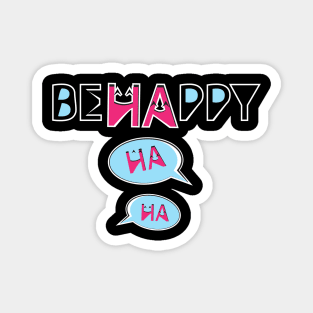 Be Happy Magnet