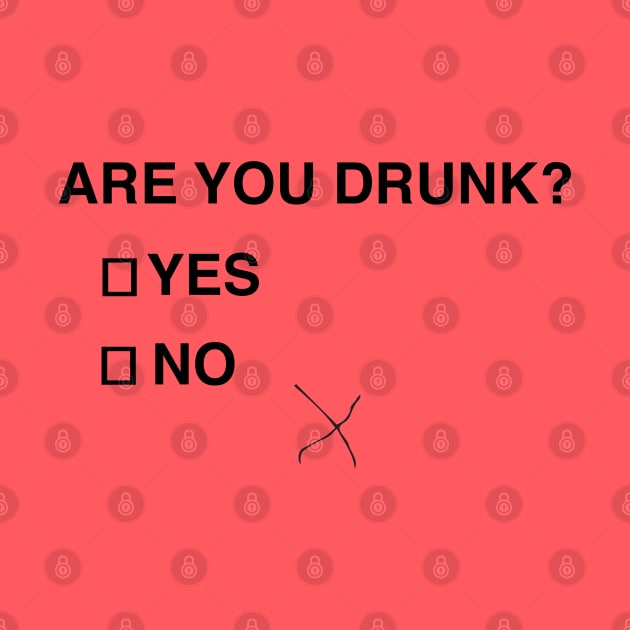 Are you drunk?  Yes or No by BodinStreet