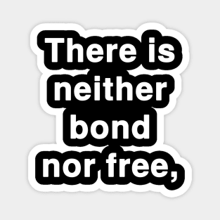 There is neither bond nor free Magnet