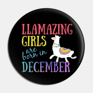 Llama Llamazing Girls Are Born In December Birthday Design Pin