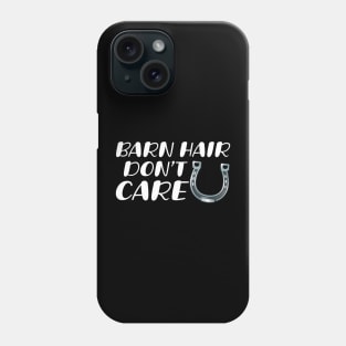 Barn Hair Don't Care Phone Case