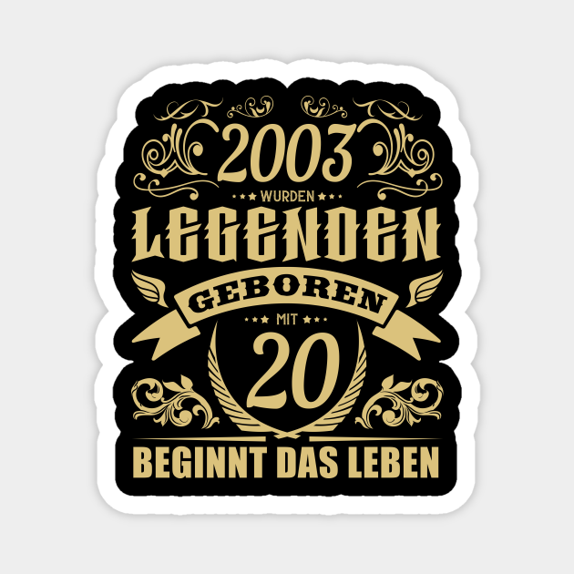 20. Geburtstag Sprüche zum zwanzigsten Legende 2003 Geschenk