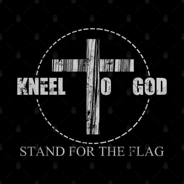 i kneel to god and stand for the flag vintage distressed  god love for christians by A Comic Wizard