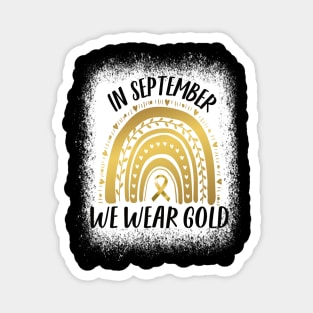 In September we wear gold..Childhood cancer awareness Magnet