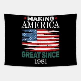 Funny Making America Great Since 1981 Birthday Party Tapestry