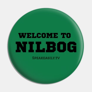 Welcome To Nilbog, Speakeasily Pin