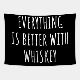 Everything is better with whiskey Tapestry