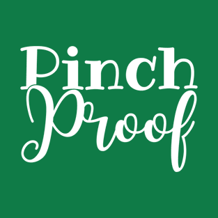 St Patricks Day Pinch Proof T-Shirt