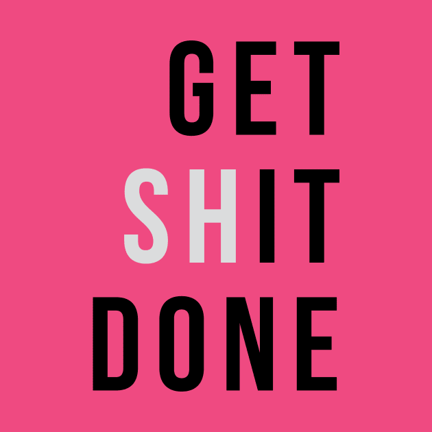 Get (sh)It Done by TheNativeState