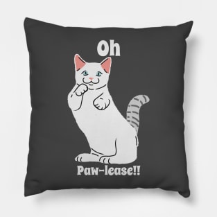 Funny Cat Pun Oh Paw-lease Pillow