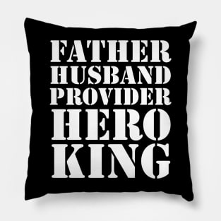 Father Husband Provider Hero King Pillow