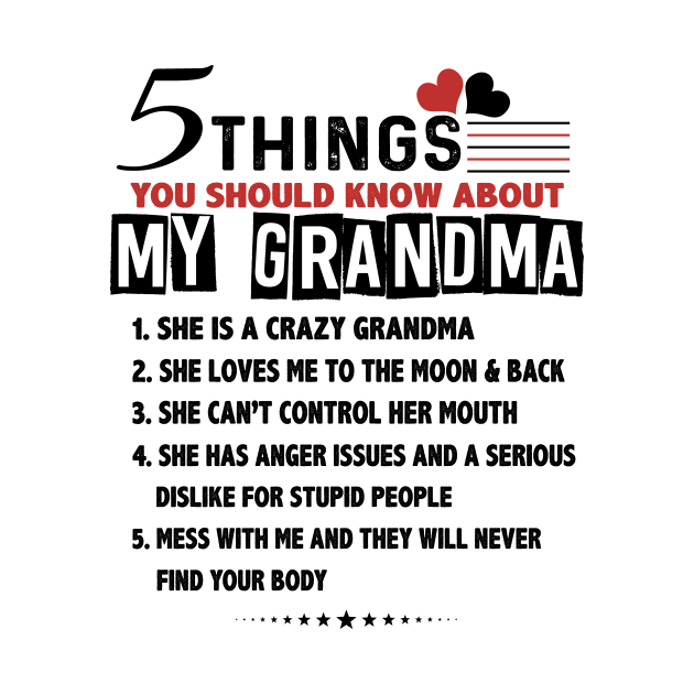 5 Things You Should Know About My Grandma She Is A Crazy Grandma Shirt by Alana Clothing