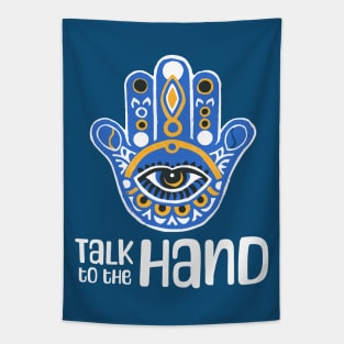 Talk to the Hand (Hamsa Art) Tapestry
