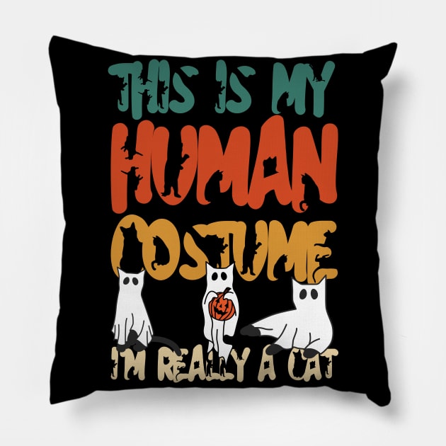 THIS IS MY HUMAN COSTUME I'M REALLY A CAT Pillow by Myartstor 