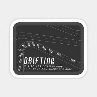 Drifting is a Roller Coaster ride Magnet