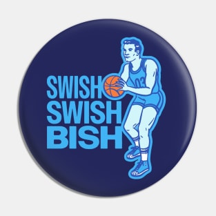 Swish Swish Bish - Trash Talk Basketball Pin