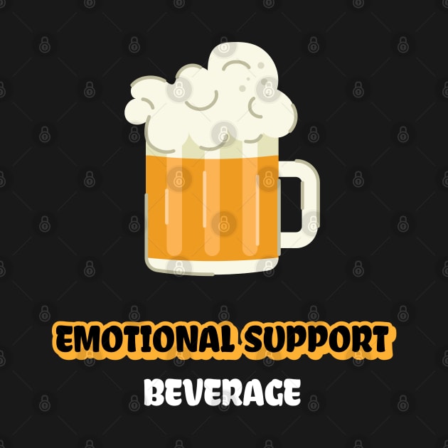 Emotional Support Beverage by BeerShirtly01