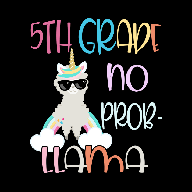 5th grade is no prob llama First Day of School gifts by Marcekdesign