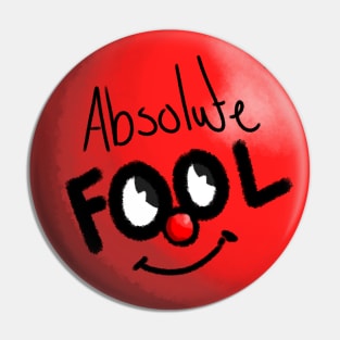 Absolute Fool Pin