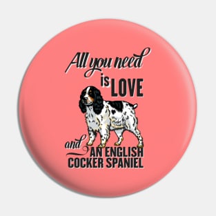 All You Need is Love and an English Cocker Spaniel Pin