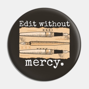 Edit Without Mercy // Vintage Editor Editing Funny Pin