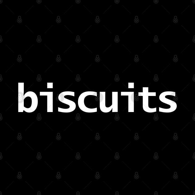 Biscuits Funny Typography by ellenhenryart