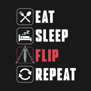 Eat Sleep Flip Repeat Funny Balisong Butterfly Knife Lover T-Shirt