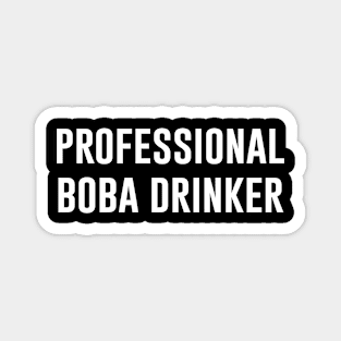 Professional Boba Drinker Magnet