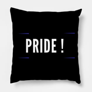 Pride of self confidence shirt for all occasions Pillow