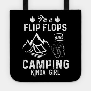 I'm A Flip Flops And Camping Kinda Girl Tote