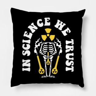 In Science We Trust Pillow