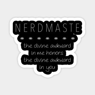 NERDMASTE (namaste) - the divine awkward... Magnet