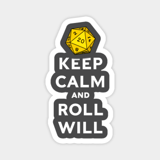 Keep Calm and Roll Will Magnet