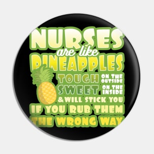 'Nurses Are Like Pineapples' Awesome Nurse Gift Pin