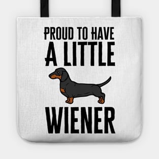 Proud To Have A Little Wiener Tote