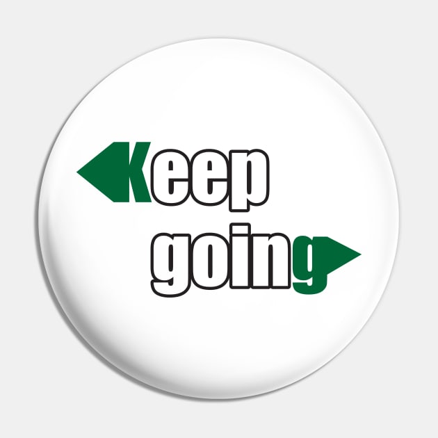 Keep Going Pin by creakraft