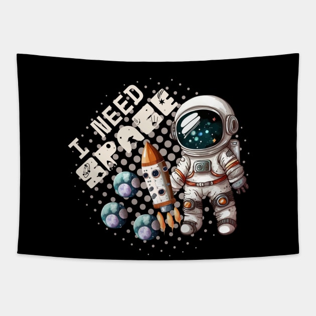 I Need Space Tapestry by Praizes