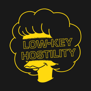 Low-key Hosility T-Shirt