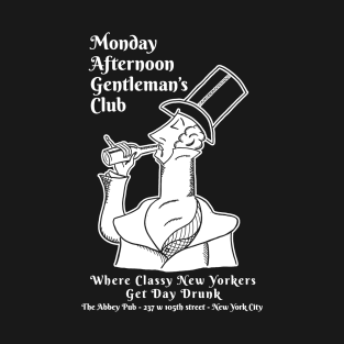 New Yorker T-Shirt - Abbey Pub Monday Afternoon Gentleman's Club by UselessRob