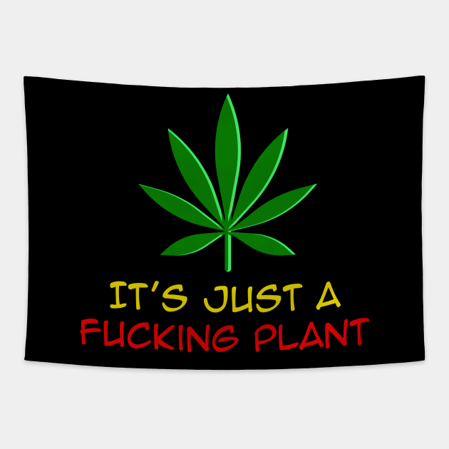 It's just a Plant, Funny, Rasta Tapestry by alzo