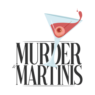 Murder & Martinis T-Shirt