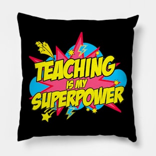 Teaching Is My Superpower Retro Comic Teacher Pillow