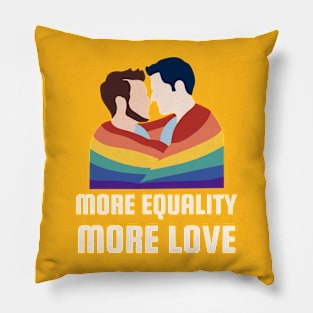 More equality More love Pillow