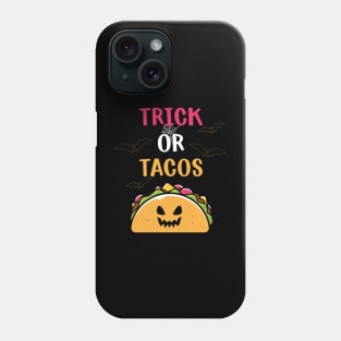 Trick or Tacos Phone Case